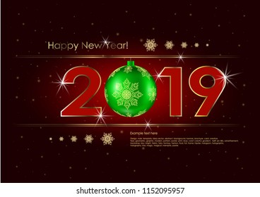 Vector illustration of congratulations for Happy New Year with green Christmas ball. Badge for invitations. Golden line, text, 2019 year and snowflakes on the dark red gradient background.