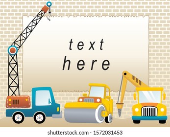 Vector illustration of construction vehicles cartoon with banner on bricks wall background