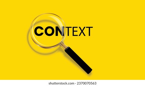 Vector illustration of Context word lettering typography with magnifying glass zooming the word Context on isolated yellow background.