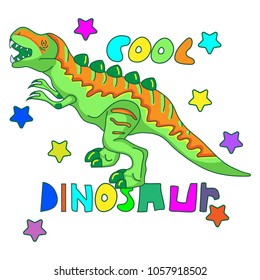 Vector illustration. Cool children's green dinosaur. Print on a T-shirt with a dinosaur for the textiles, fabric, wrapping paper, clothes, backpacks, wallpaper.