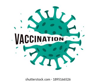 Ilustración vectorial del coronavirus destruido por la palabra Vacunación. Explosión del virus derrotado roto covid-19 aislado en fondo blanco. Victoria sobre la pandemia