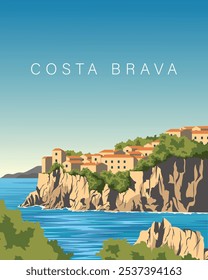 Ilustração vetorial. Costa Brava, Espanha. Cartaz de viagem. Faixa, cartão postal, capa. Design moderno. Natureza. Viagens, turismo.