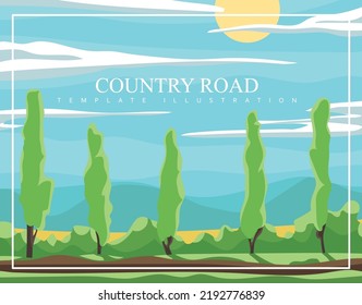 Vector illustration of a country road between a forest belt and agricultural fields with hills and a cloudy sky in the background. Modern template design with text and landscape.