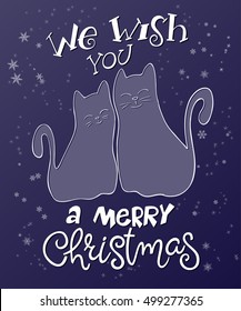 vector illustration of couple hand drawn cats with greeting lettering phrase - we with you a merry christmas - with snowflakes. Design for greeting card or poster
