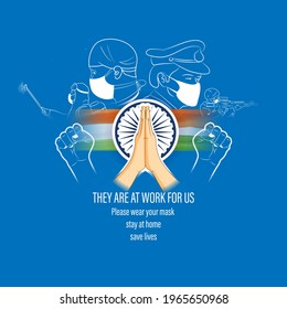 vector illustration for COVID -19 campaign poster with our real heroes , illustration is showing our guardian working continuously in deadly corona virus outbreak with requesting hand on Indian flag