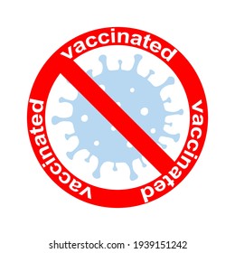 Vector illustration Covid-19 vaccinated with coronavirus into forbidden sign isolated on white background. Stop pandemic covid-19 concept. Quote vaccination, time to covid-19 vaccine.  