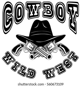 Vector illustration cowboy hat and crossed revolvers. Lettering cowboy and wild west.
