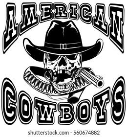 Vector illustration cowboy skull in hat and revolver with bullets. Lettering american cowboys.