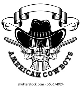 Vector illustration cowboy skull in hat and two revolvers. Lettering american cowboys.
