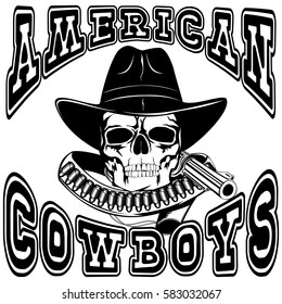 Vector illustration cowboy skull in hat and revolver with bullets. Lettering american cowboys.