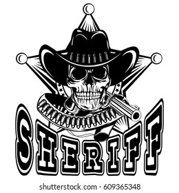 Vector illustration cowboy skull in hat and revolver on sheriff star. Lettering sheriff.