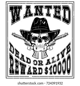 Vector illustration cowboy skull in hat and two revolvers. Lettering wanted and dead or alive.