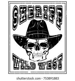 Vector illustration cowboy skull in hat and lettering sheriff and wild west.