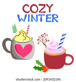 Vector illustration - COZY WINTER. Two mugs of Christmas hot cocoa with winter decor. Merry and sweet Christmas. Festive mugs with hot chocolate, cocoa or coffee and cream.