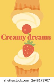 Ilustração Vetorial de Creme Cupcakes com Cereja e Morango e "Creamy Dreams" Lettering on Yellow Background - Sweet Dessert Postcard