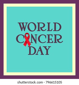 Vector illustration of a Creative Abstract Background for World Cancer Day Awareness with Ribbon.