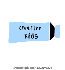 Vector illustration of creative kids text with paint tube. Logo for creativity class, kids art, craft. Banner of art and design education for children. Learning icon concept. 