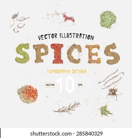 Vector illustration. Creative writing the word spices. Typography design for cards, signage, menu, posters. Kitchen background. Scattered spices. Hand drawn pictures vanilla, cardamom, rosemary 10 eps