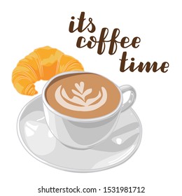 vector illustration of croissant and cup of coffee isolated with lettering it's coffee time background white EPS10