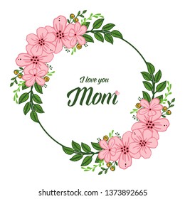 Vector illustration crowd of pink flower frame with card love mom hand drawn