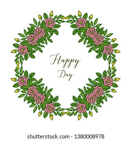 Vector illustration crowd of pink rose flower frame with writing happy day hand drawn