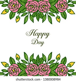 Vector illustration crowd of pink rose flower frame with writing happy day hand drawn