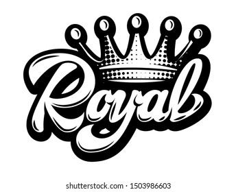 Vector illustration with crown and calligraphic inscription Royal.