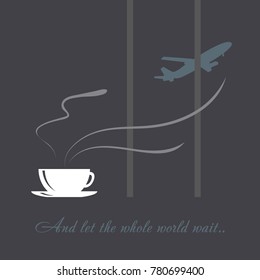 Vector illustration a cup of coffee and airplane. Drink and travel symbol. Airport, flight, world, slogan, text, waiting, trip, holiday