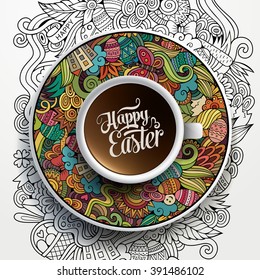 Vector illustration with a Cup of coffee and hand drawn Easter doodles on a saucer and background