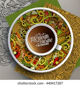 Vector illustration with a Cup of coffee and hand drawn mexican food doodles on a saucer, on paper and on the background