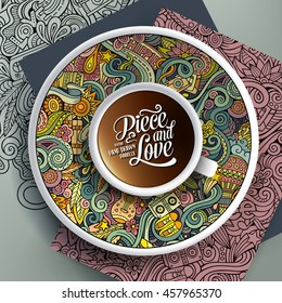 Vector illustration with a Cup of coffee and hand drawn hippie doodles on a saucer, on paper and on the background