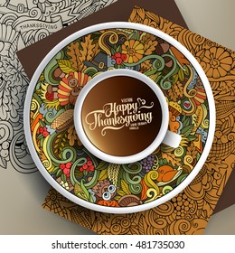 Vector illustration with a Cup of coffee and hand drawn Thanksgiving doodles on a saucer, on paper and on the background