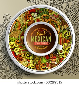 Vector illustration with a Cup of coffee and hand drawn mexican food doodles on a saucer and on the background