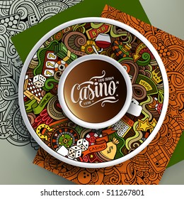 Vector illustration with a Cup of coffee and hand drawn Casino doodles on a saucer, on paper and on the background