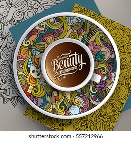 Vector illustration with a Cup of coffee and hand drawn cosmetic doodles on a saucer, paper and background