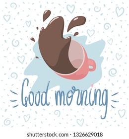 Vector illustration of cup of coffee and lettering "Good morning". Isolated on white background.