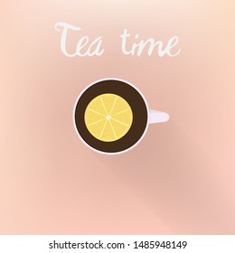  Vector illustration with cup of tea and lemon and inscription Tea Time on pink background. For poster, cover, package design, card, web and advertising banner.