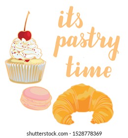vector illustration of cupcake croissant macaroon isolated with lettering it's pastry time background white EPS10