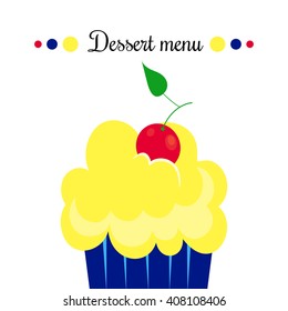 Vector illustration of cupcake. You can use as a template cards and invitations. Design dessert cafe menu.