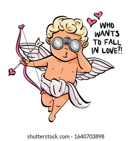 Vector illustration of Cupid cartoon character, looking through a binocular while holding a bow and an arrow, with a writing “who wants to fall in love?!”