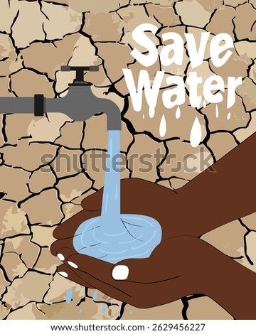 Vector illustration of cupped hands collecting water from a tap over cracked earth with Save Water message. Water conservation and drought awareness concept.