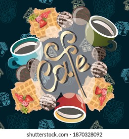 Vector illustration with cups of coffee and waffles on the blue background with houses and inscription