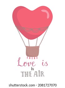 Vector illustration of a cute balloon heart and lettering Love is in the air. Suitable for valentine's day cards

