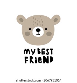 vector illustration of cute bear head and my best friend hand lettering text, funny illustration for kids apparel and other children related products