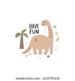 vector illustration of cute boho dinosaur and have fun hand lettering text, funny design for kids