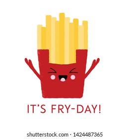 Vector Illustration Of A Cute Box Of French Fries Character And A Happy Face. It's Fry-Day! Cute Food Phrase.