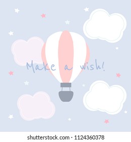 Vector illustration with cute cartoon air balloon, stars, clouds and text ''Make a wish!'', perfect stuff for greeting cards, invitations, baby shower, etc.