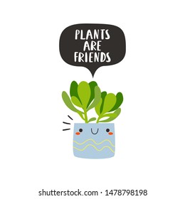 vector illustration of cute cartoon cactus with funny face in pot on white background with "plants are friends" text. Cactus illustration for cards, posters or like stickers for kids