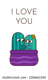 Vector illustration with cute cartoon characters of cactuses fall in love. Print for textile, t-shirts, note books. Colorful image for Valentines Day or wedding card invitation. Text I love You