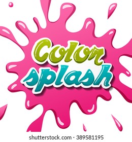 Vector Illustration with Cute Cartoon Color Paint Splashes, Splatters, Splodges, Blots.